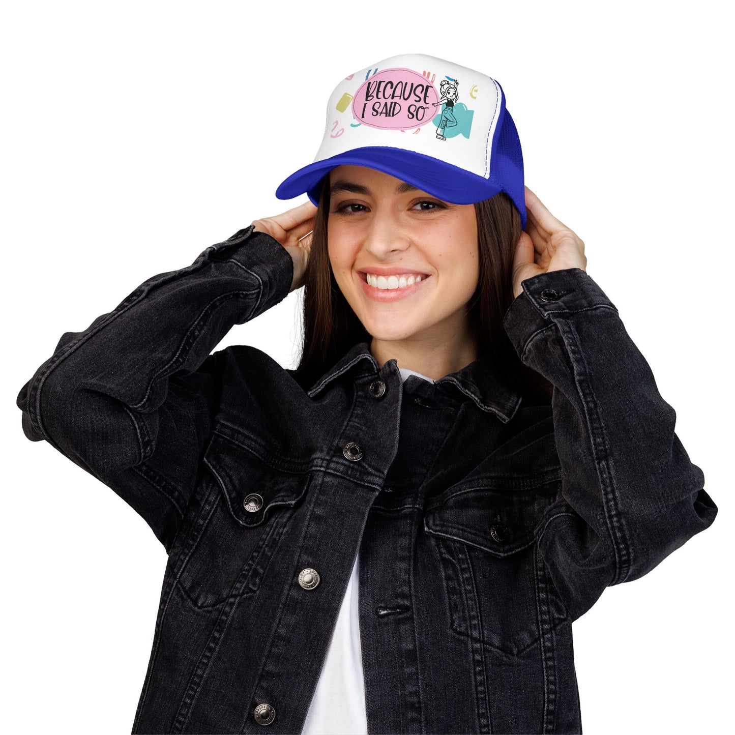 Because I Said So (Geo Pastel) - Foam Trucker Hat