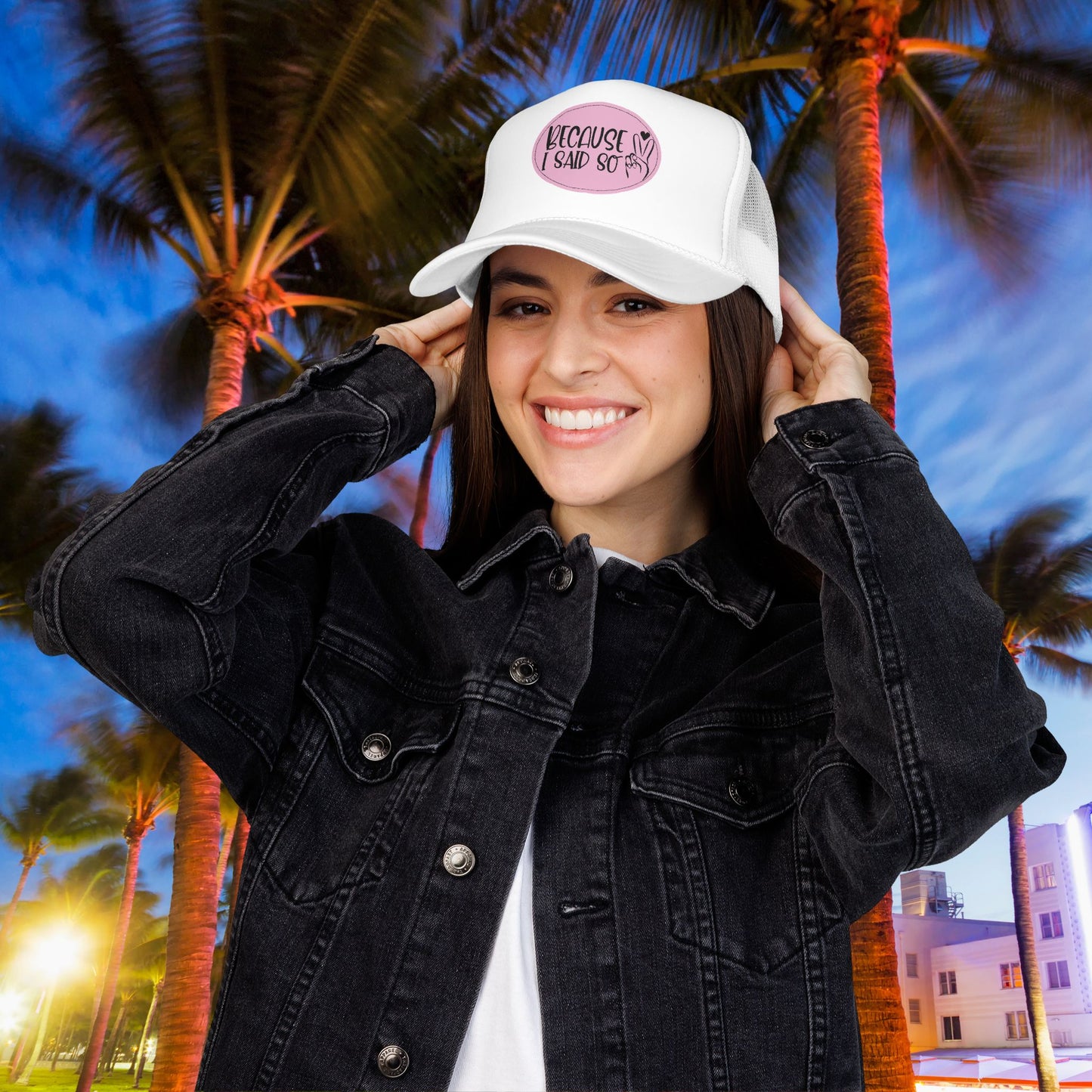Because I Said So (Pink Peace) - Foam Trucker Hat