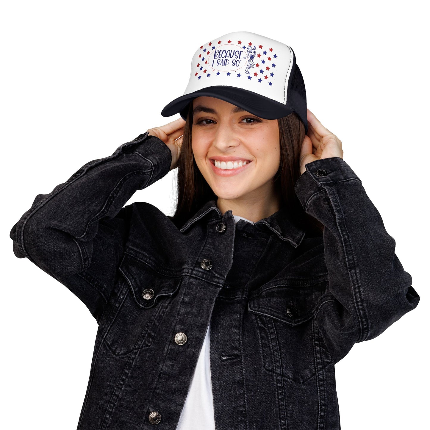 Because I Said So (Patriotic)- Foam Trucker Hat