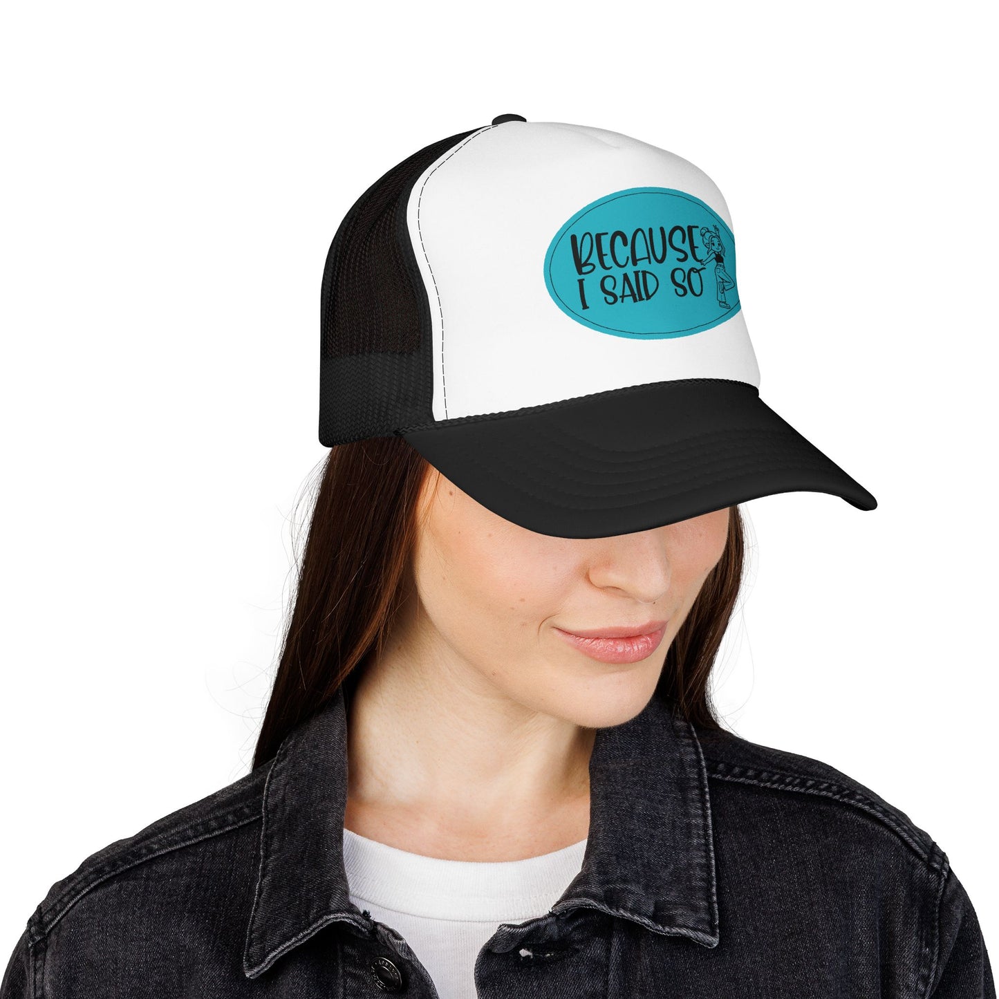 Because I Said So (Blue) - Foam Trucker Hat