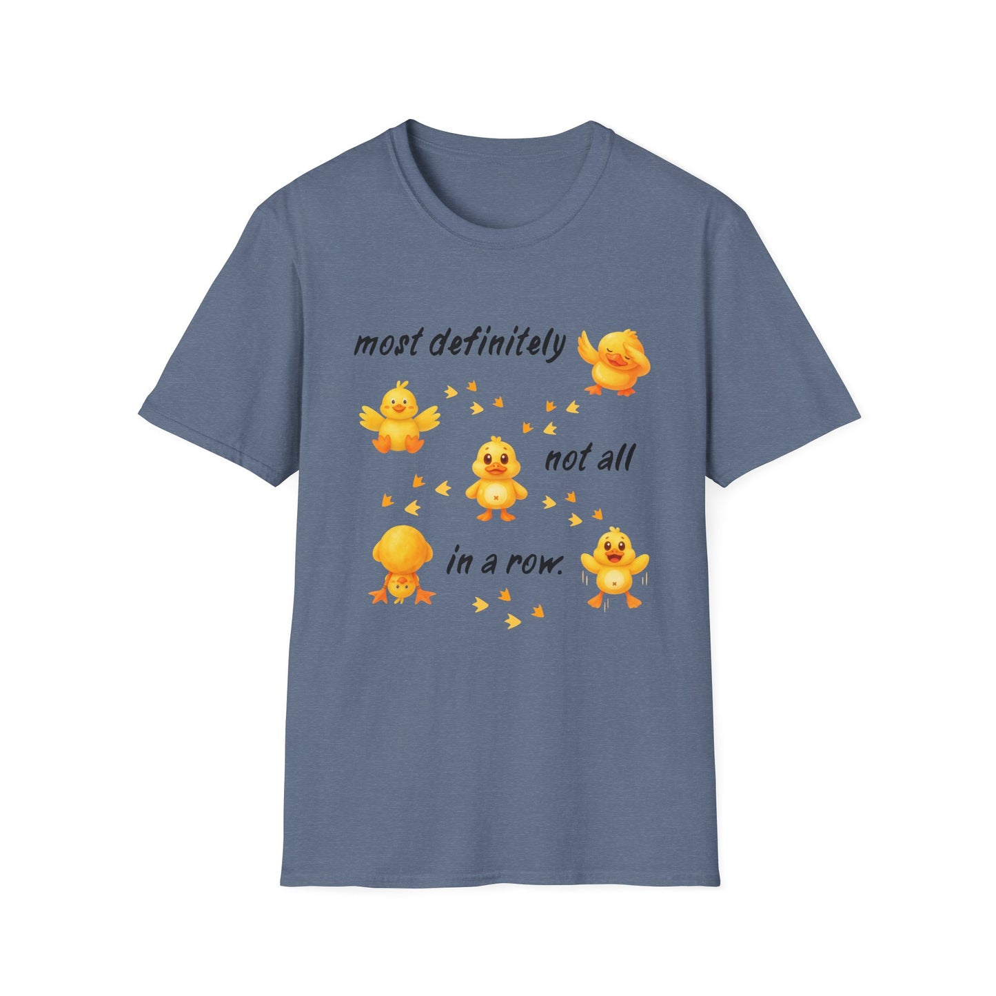 'Most definitely not all in a row' Cute Chick T-Shirt