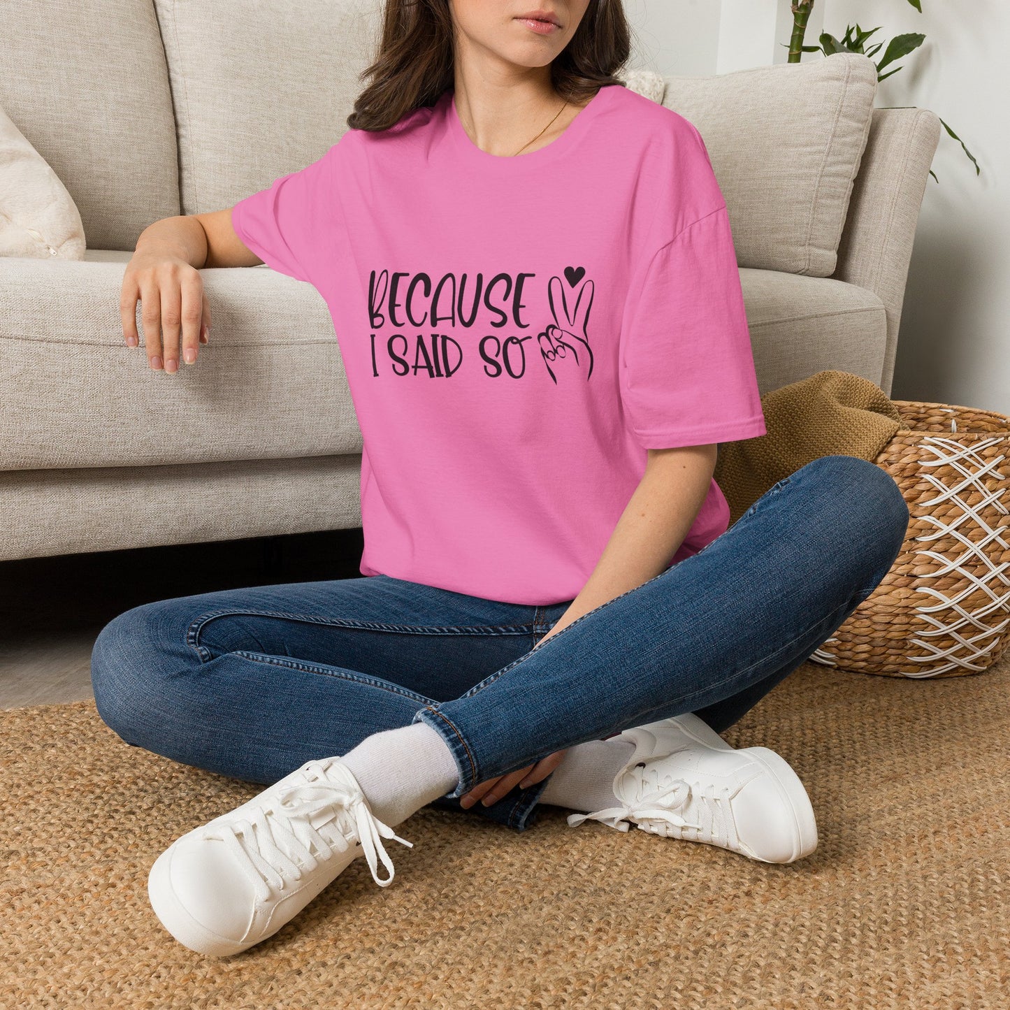 Because I Said So T-Shirt — Playful Mom/Parent Tee