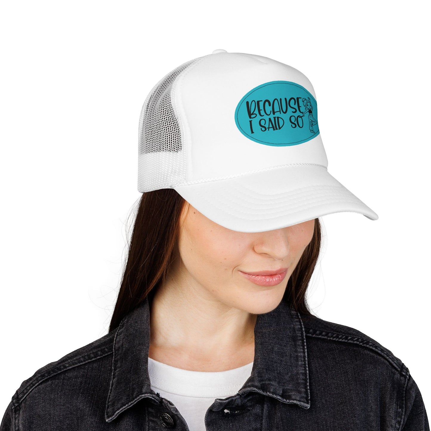 Because I Said So (Blue) - Foam Trucker Hat