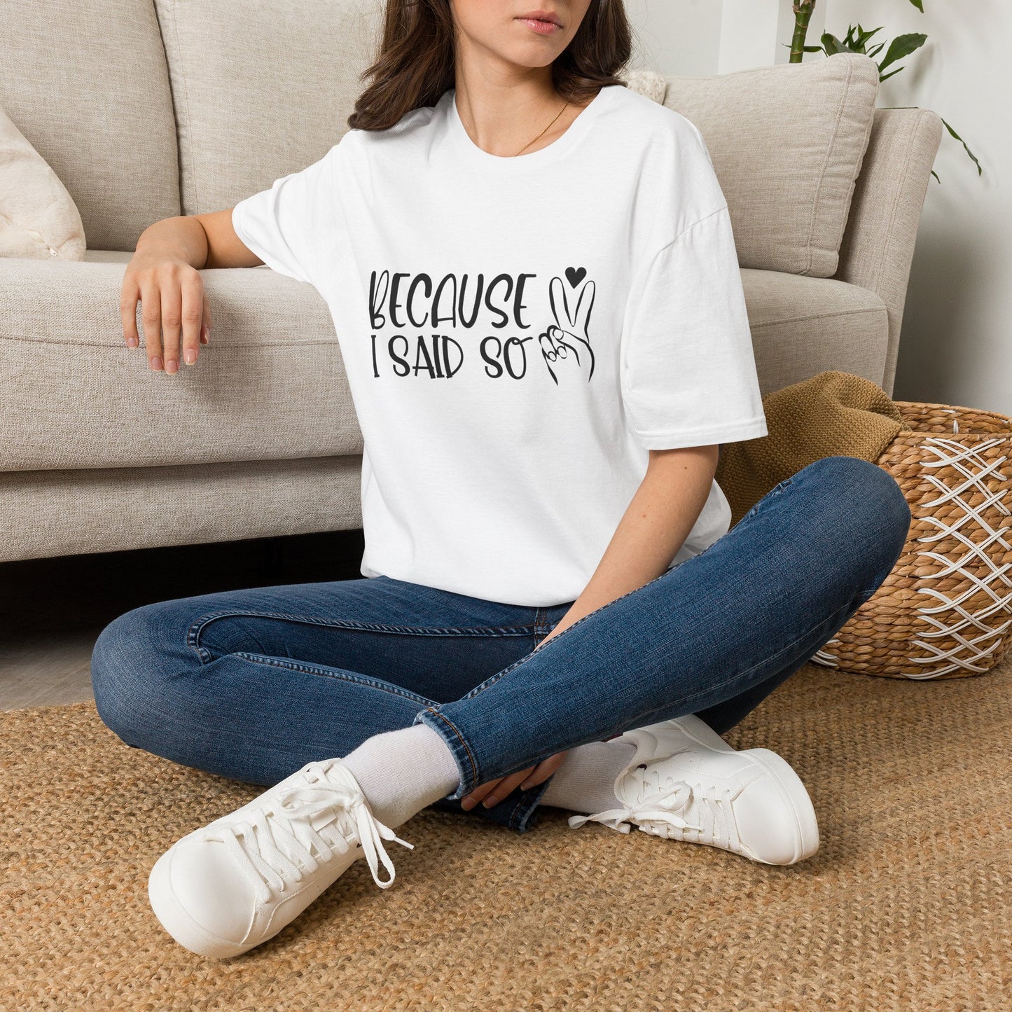 Because I Said So T-Shirt — Playful Mom/Parent Tee