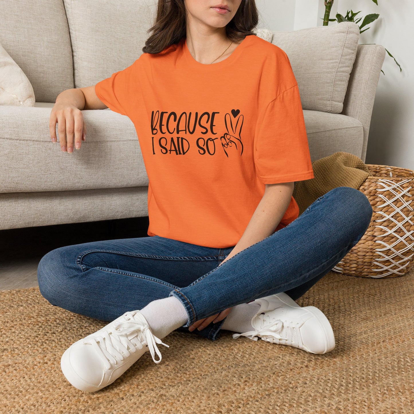 Because I Said So T-Shirt — Playful Mom/Parent Tee