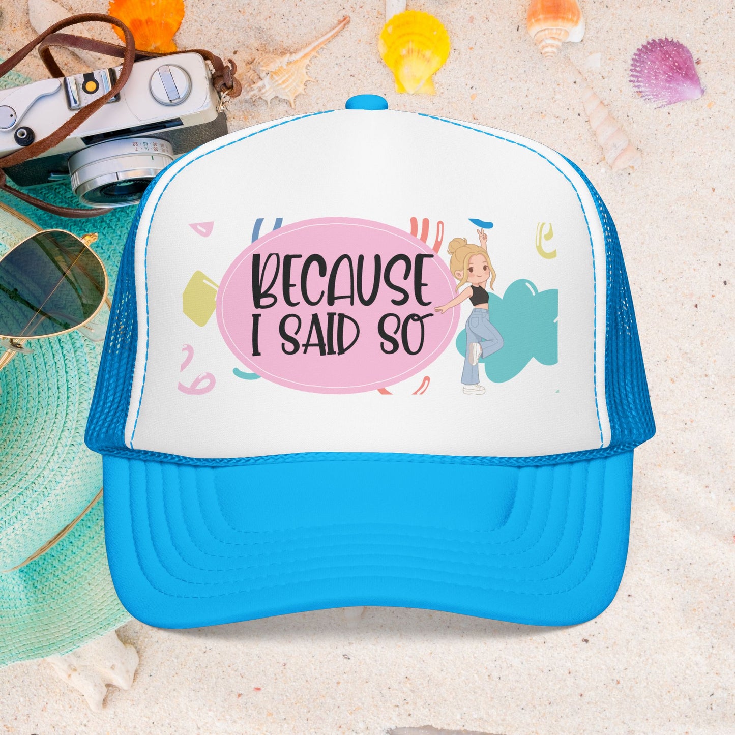 Because I Said So  (Pink Party)- Foam Trucker Hat