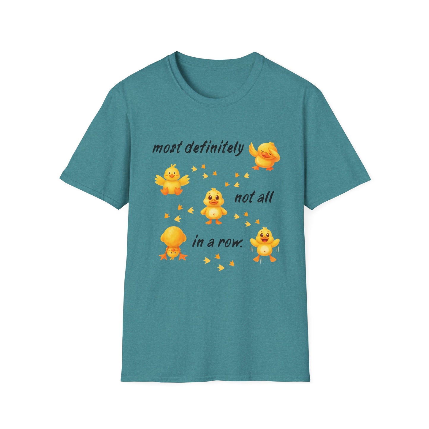 'Most definitely not all in a row' Cute Chick T-Shirt