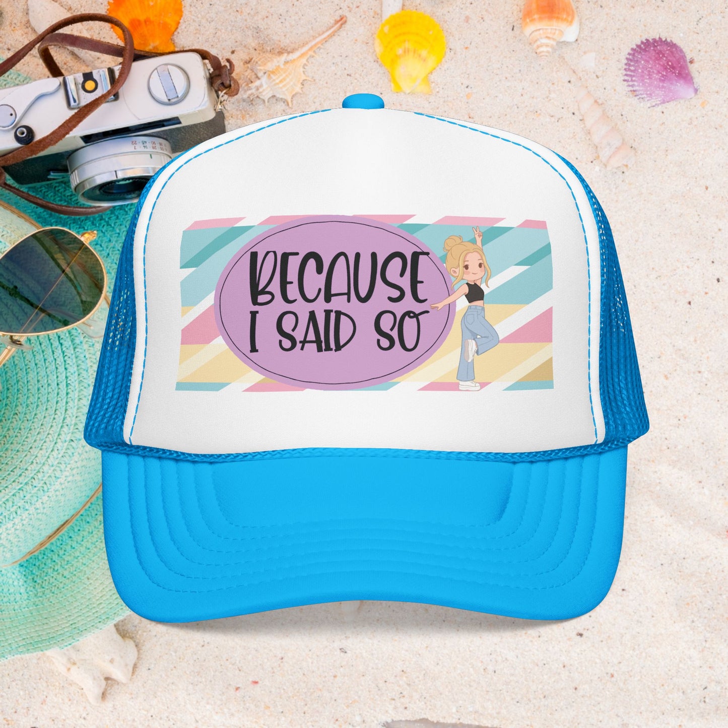 Because I Said So (Geo Pastel)- Foam Trucker Hat
