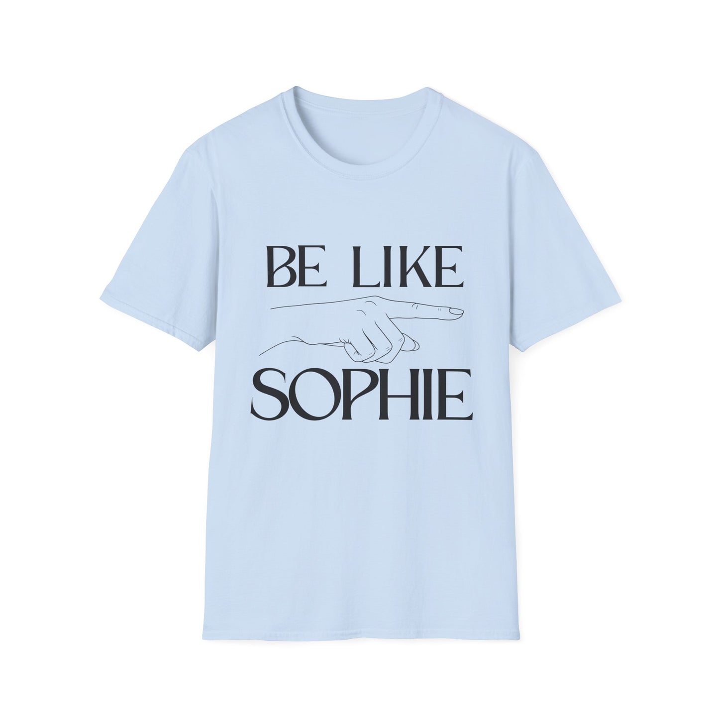 "Be Like Sophie" Graphic Tee