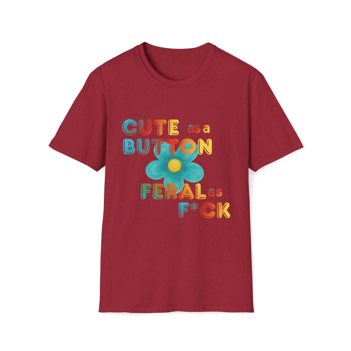 Cute as a Button Graphic Tee — Retro Flower "Cute as a Button, Feral as F*ck"