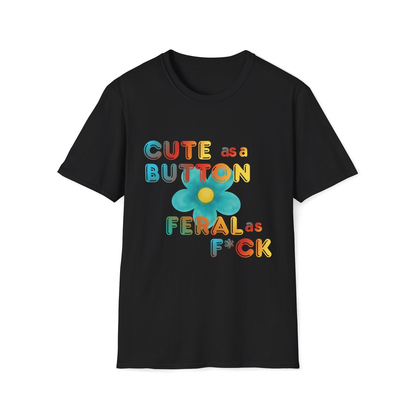 Cute as a Button Graphic Tee — Retro Flower "Cute as a Button, Feral as F*ck"