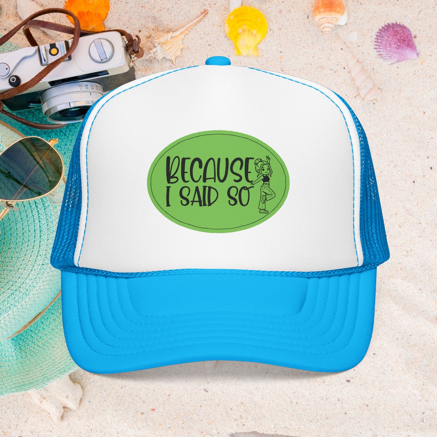 Because I Said So (Green) - Foam Trucker Hat
