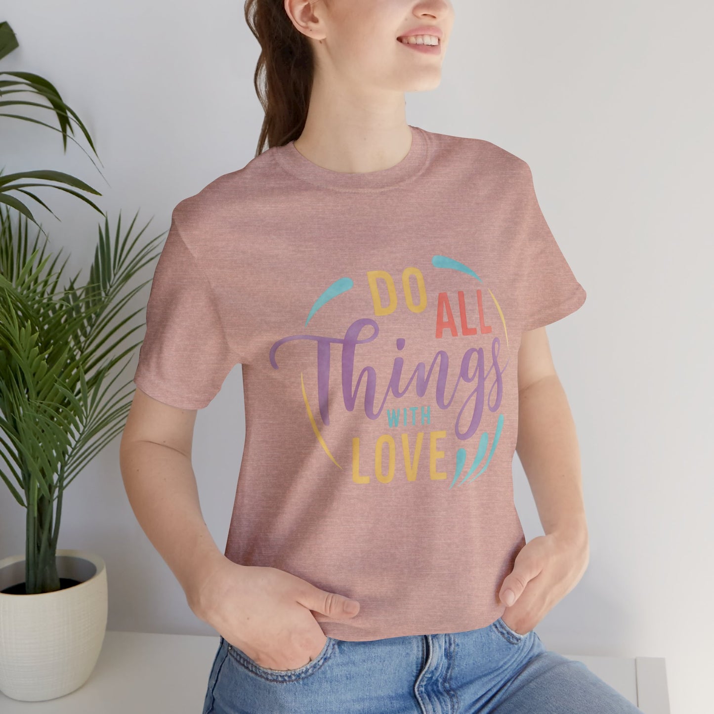 Do All Things With Love Inspirational Graphic T-Shirt