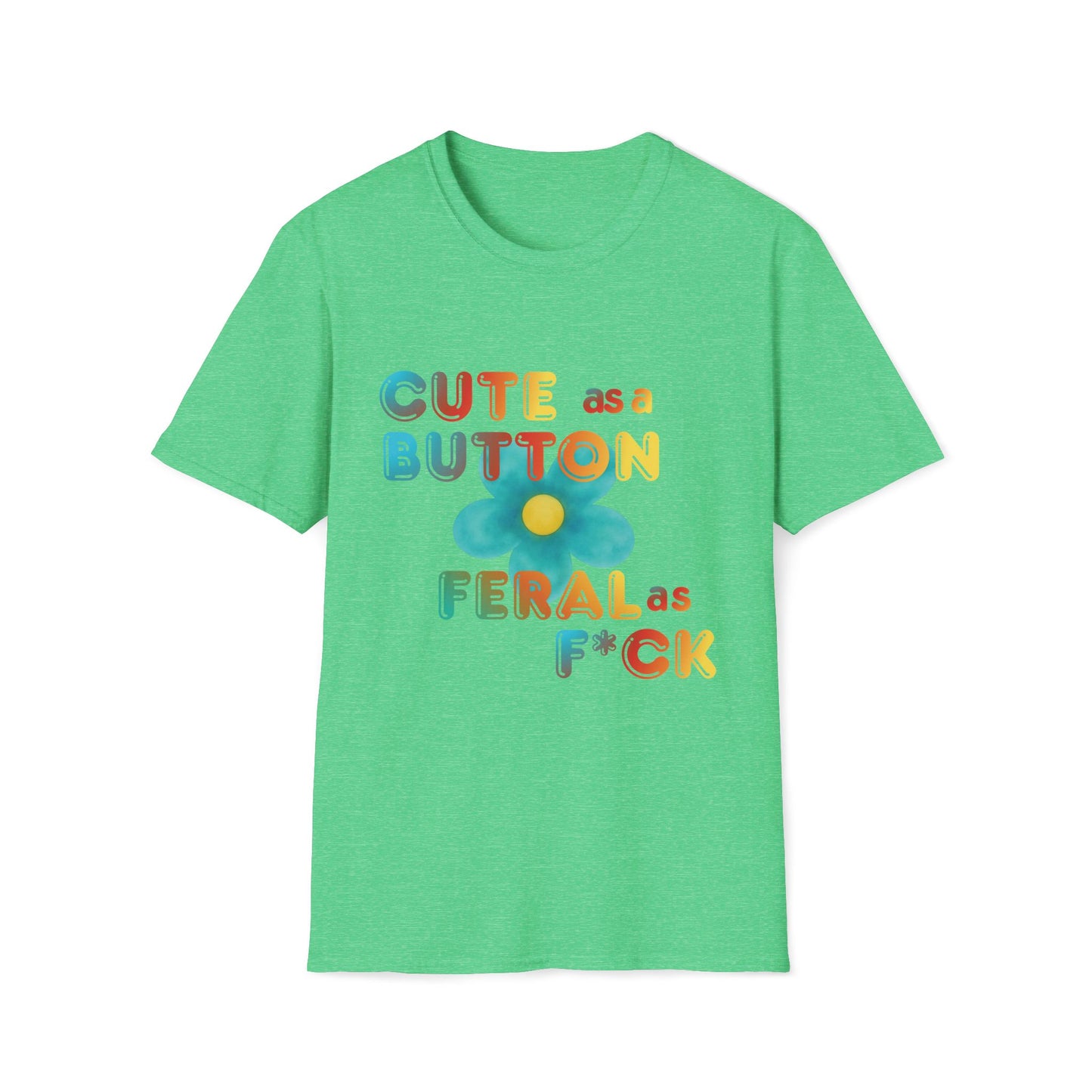 Cute as a Button Graphic Tee — Retro Flower "Cute as a Button, Feral as F*ck"