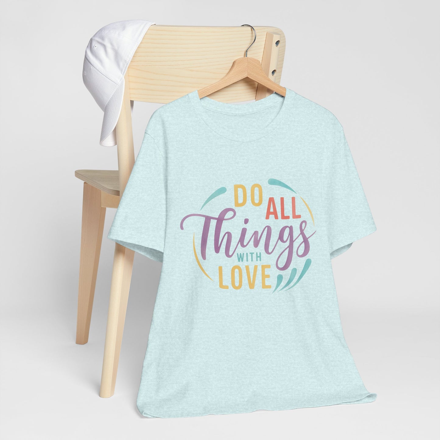 Do All Things With Love Inspirational Graphic T-Shirt