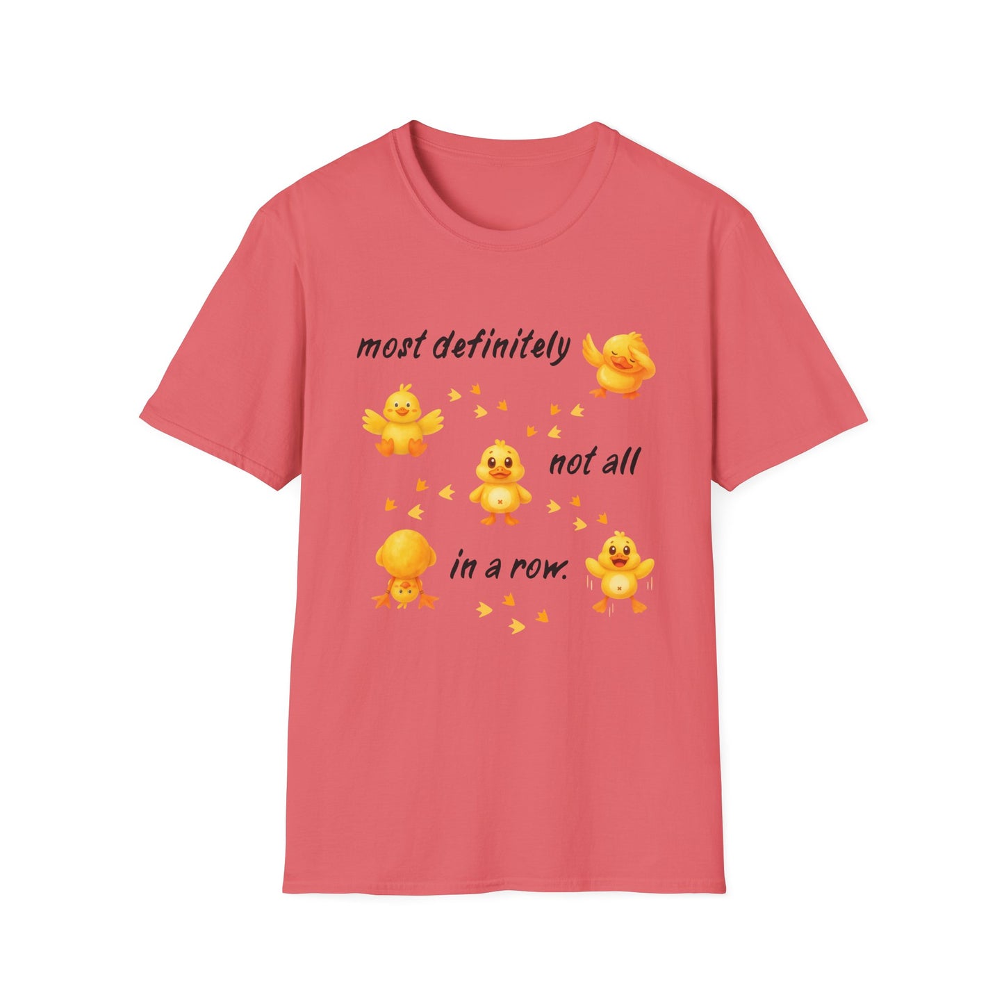 'Most definitely not all in a row' Cute Chick T-Shirt