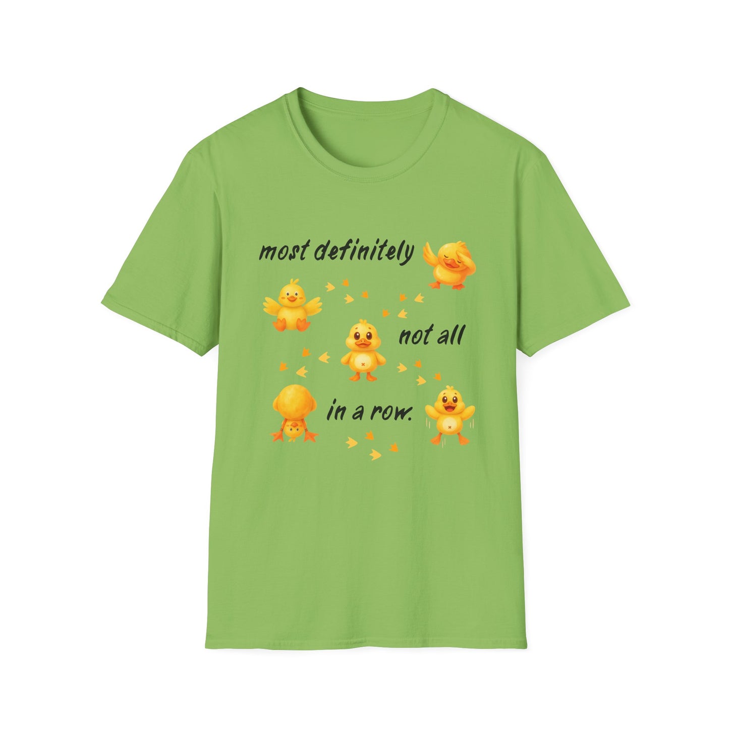 'Most definitely not all in a row' Cute Chick T-Shirt