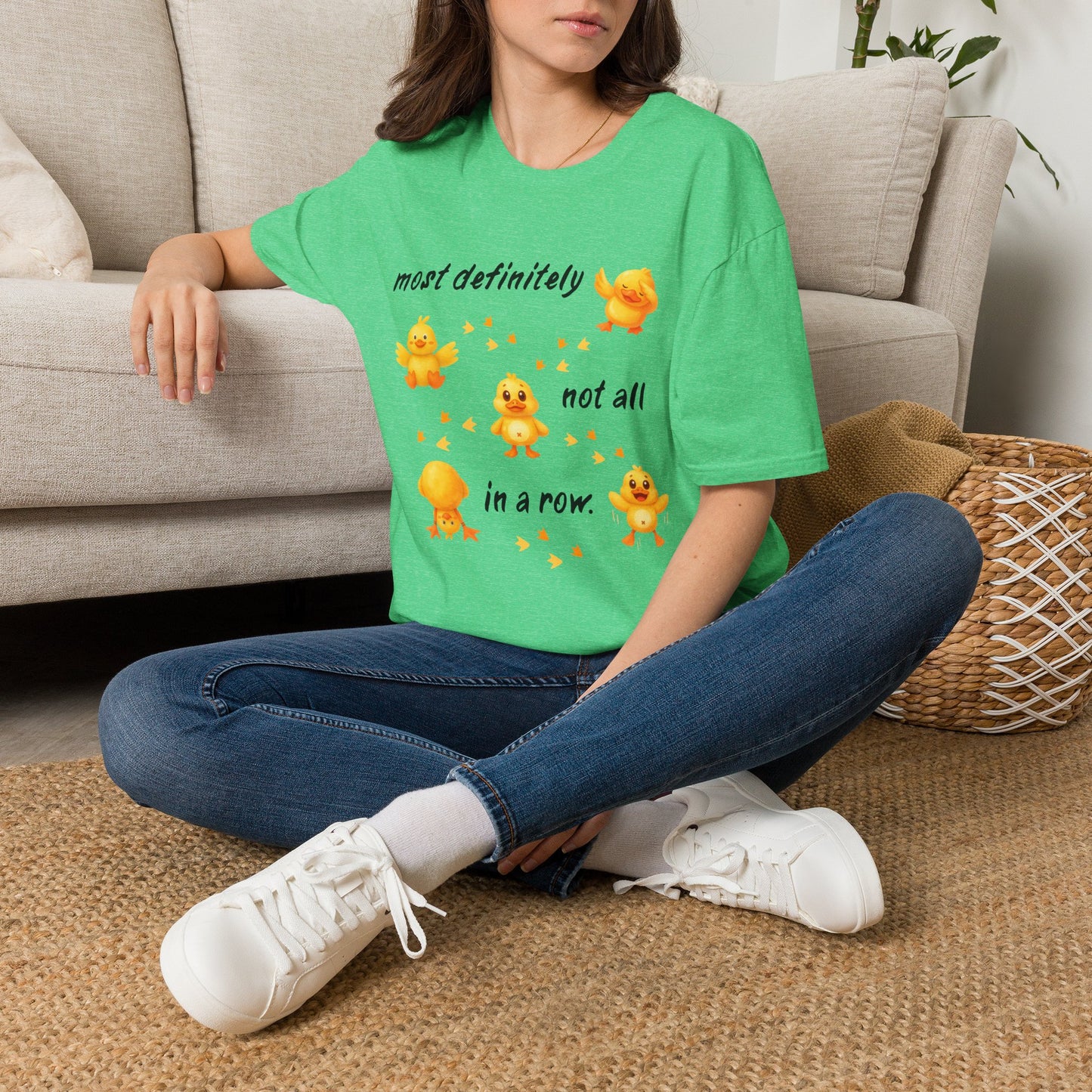 'Most definitely not all in a row' Cute Chick T-Shirt