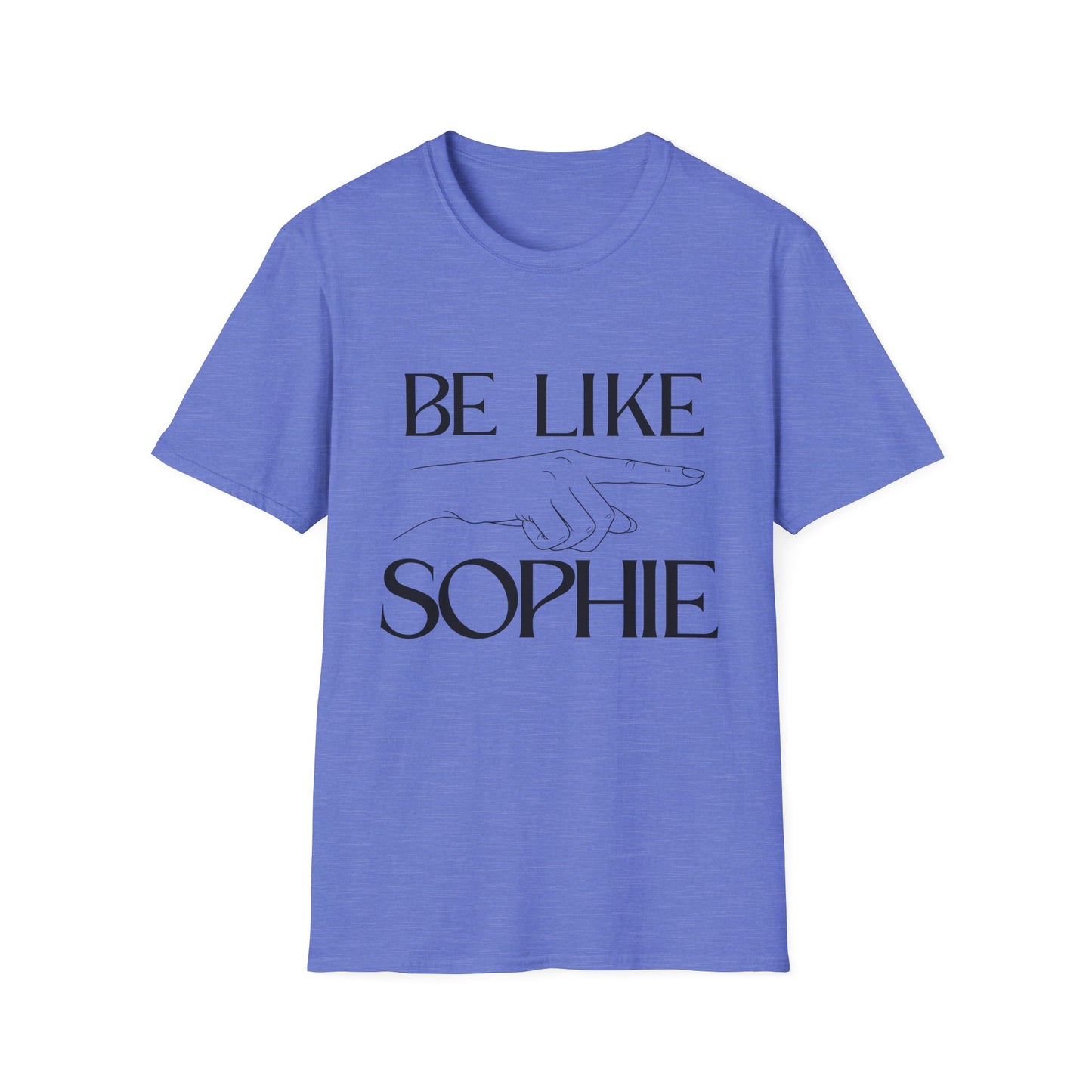 "Be Like Sophie" Graphic Tee