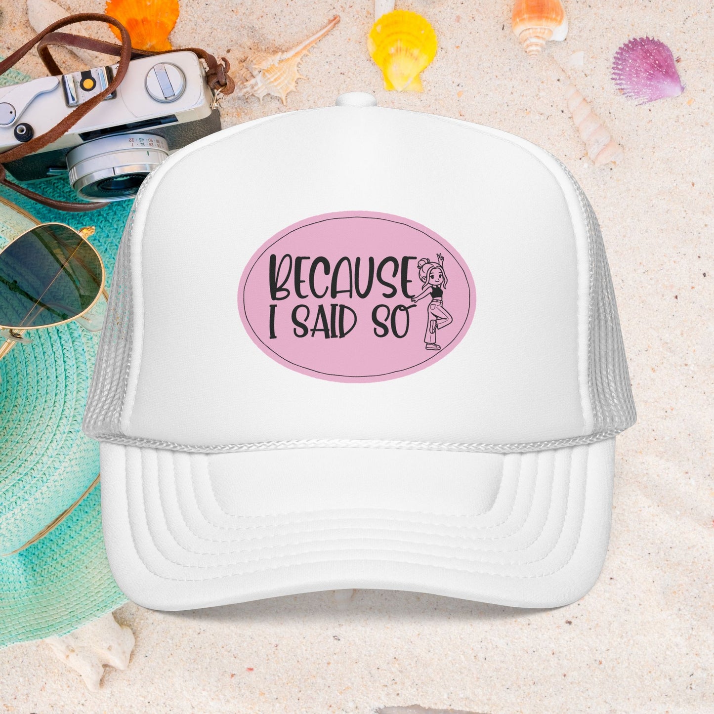 Because I Said So (Pink) - Foam Trucker Hat