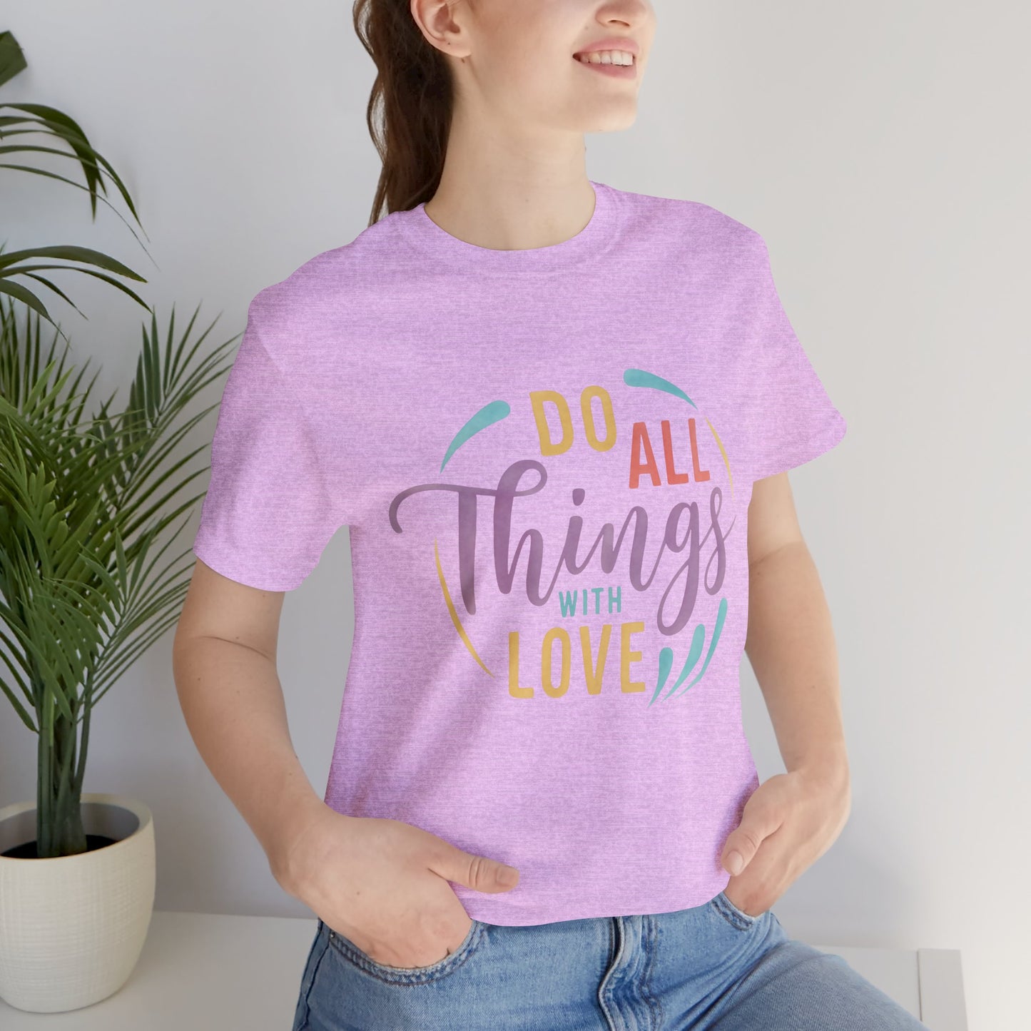 Do All Things With Love Inspirational Graphic T-Shirt
