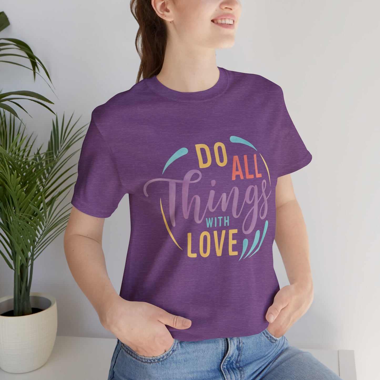 Do All Things With Love Inspirational Graphic T-Shirt