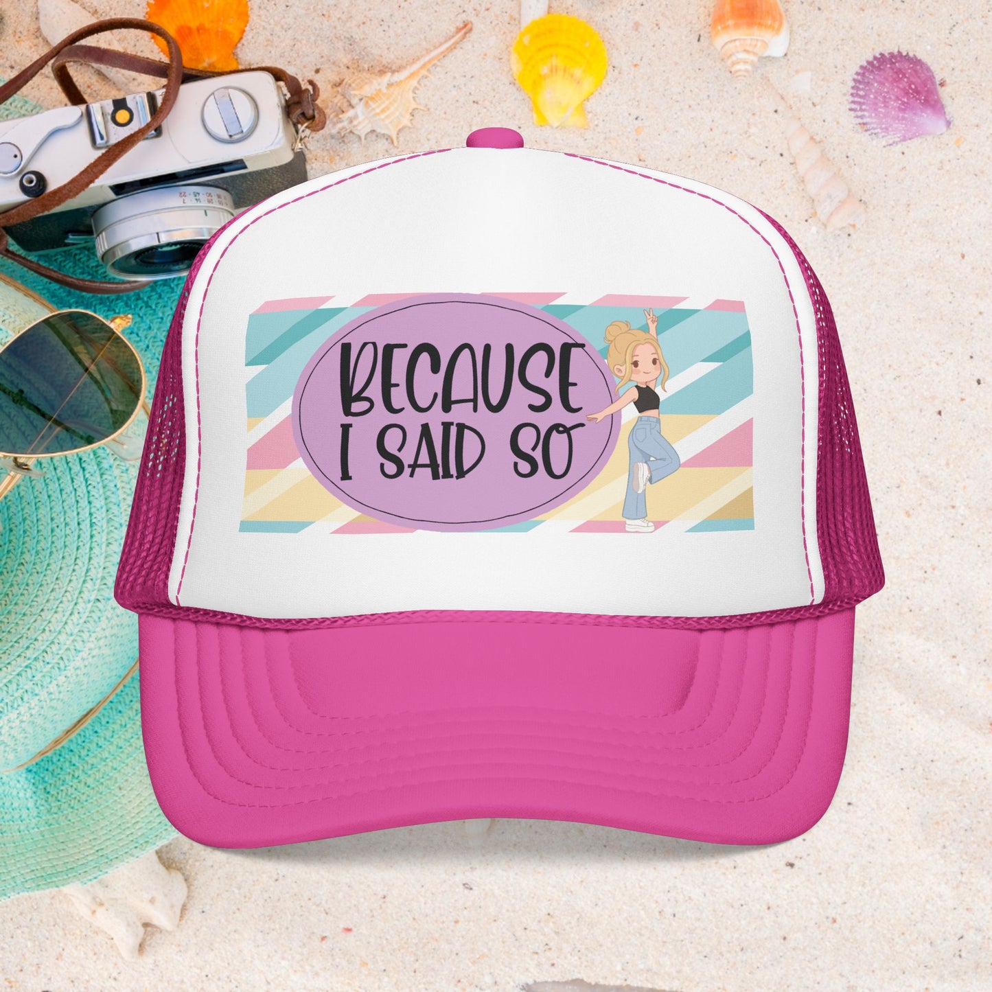 Because I Said So (Geo Pastel)- Foam Trucker Hat