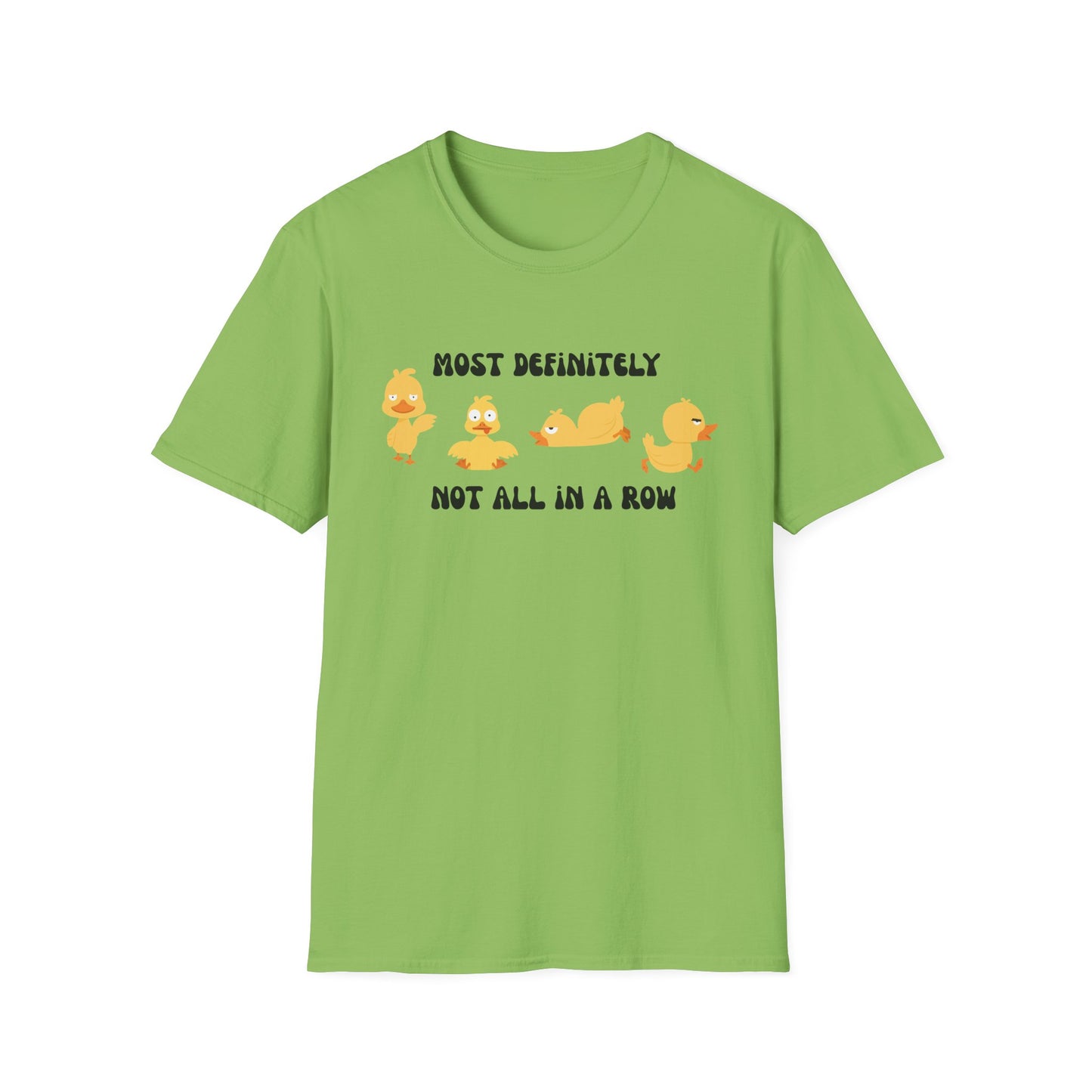 Most Definitely Not All in a Row" T-Shirt