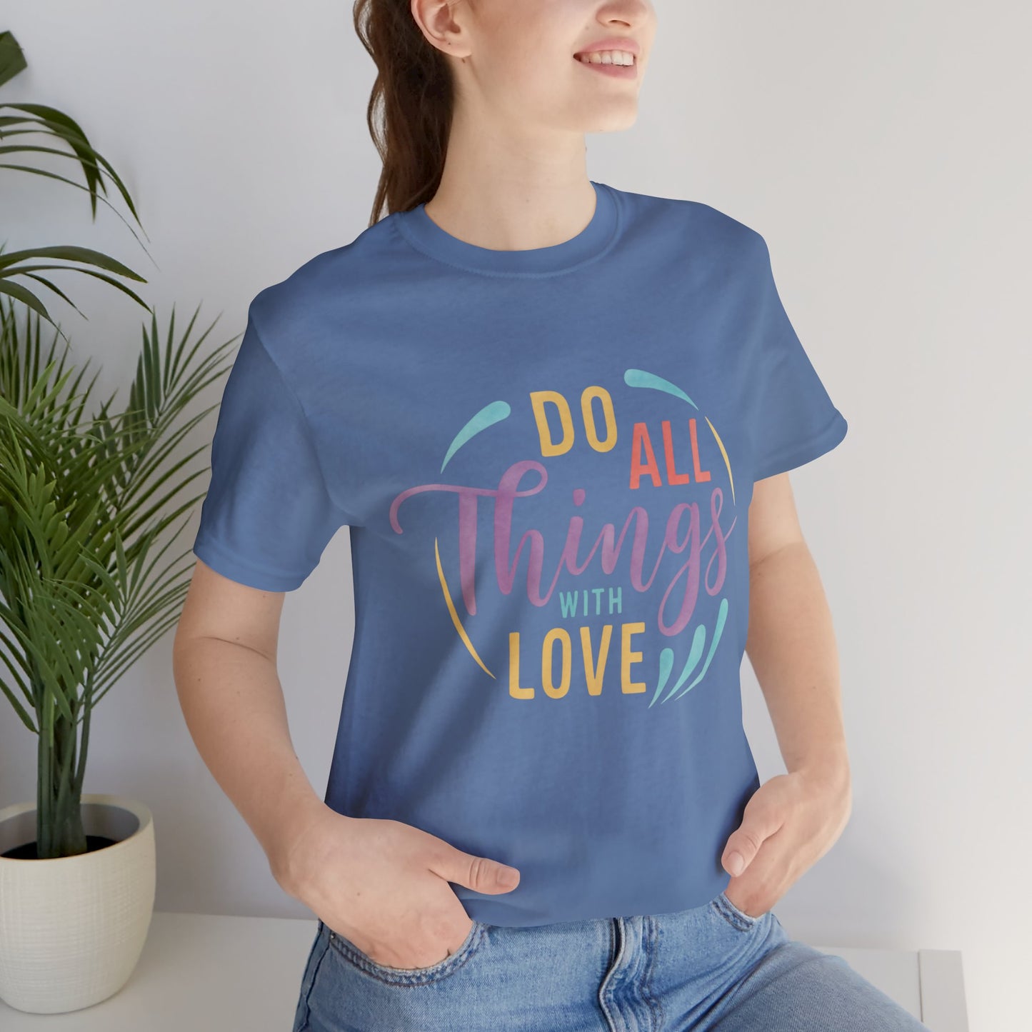 Do All Things With Love Inspirational Graphic T-Shirt