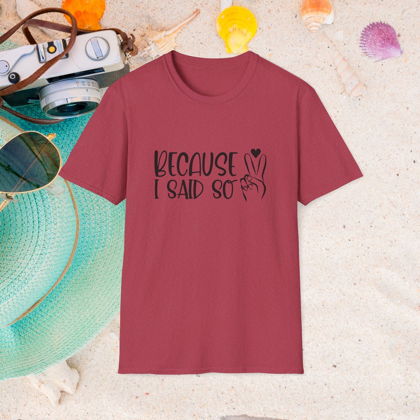 Because I Said So T-Shirt — Playful Mom/Parent Tee