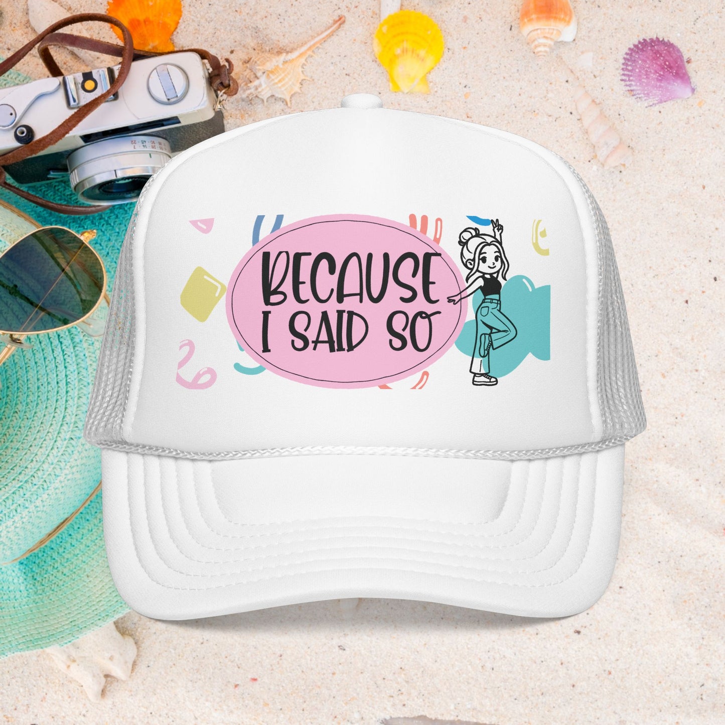 Because I Said So (Geo Pastel) - Foam Trucker Hat