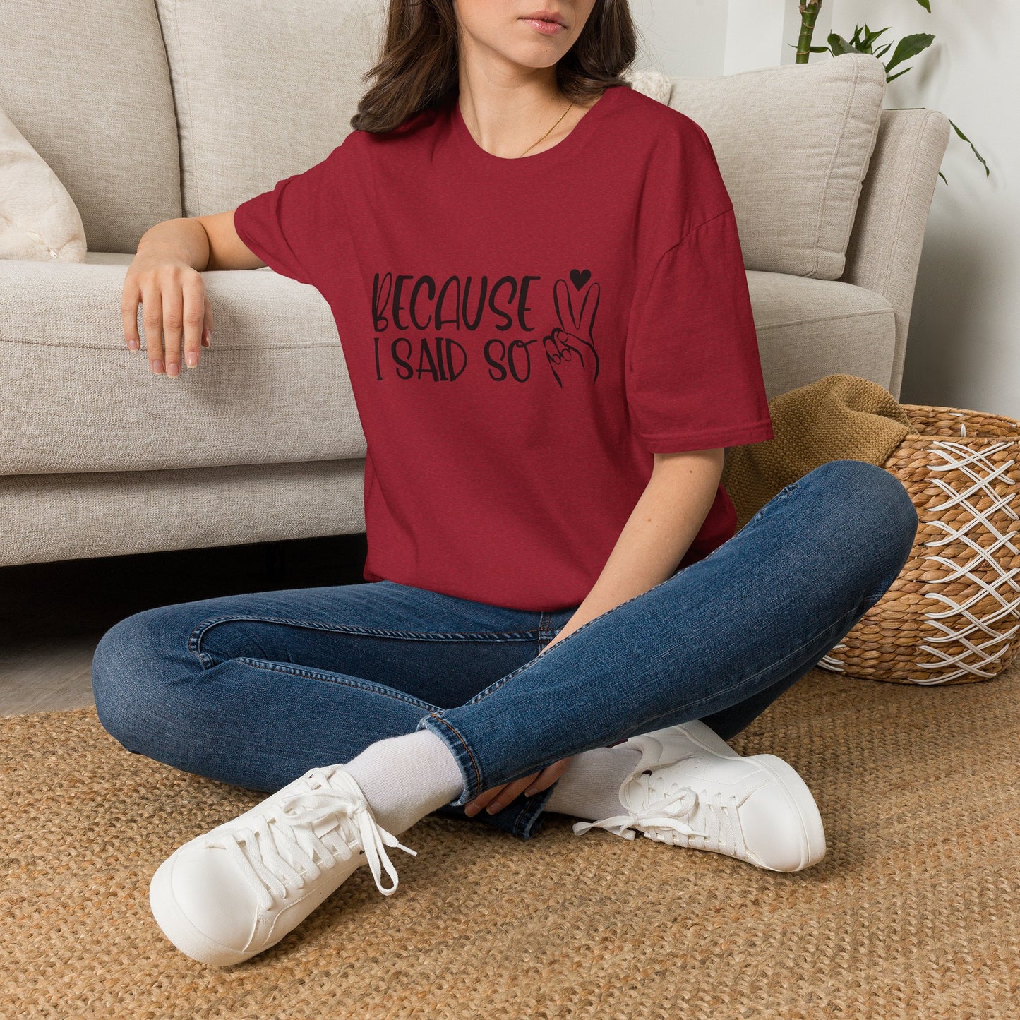 Because I Said So T-Shirt — Playful Mom/Parent Tee