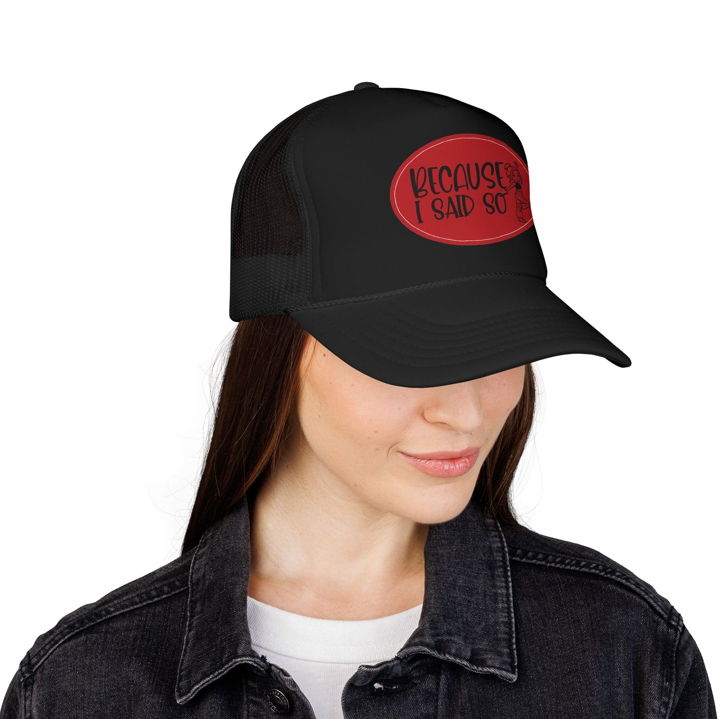 Because I Said So (Red) - Foam Trucker Hat