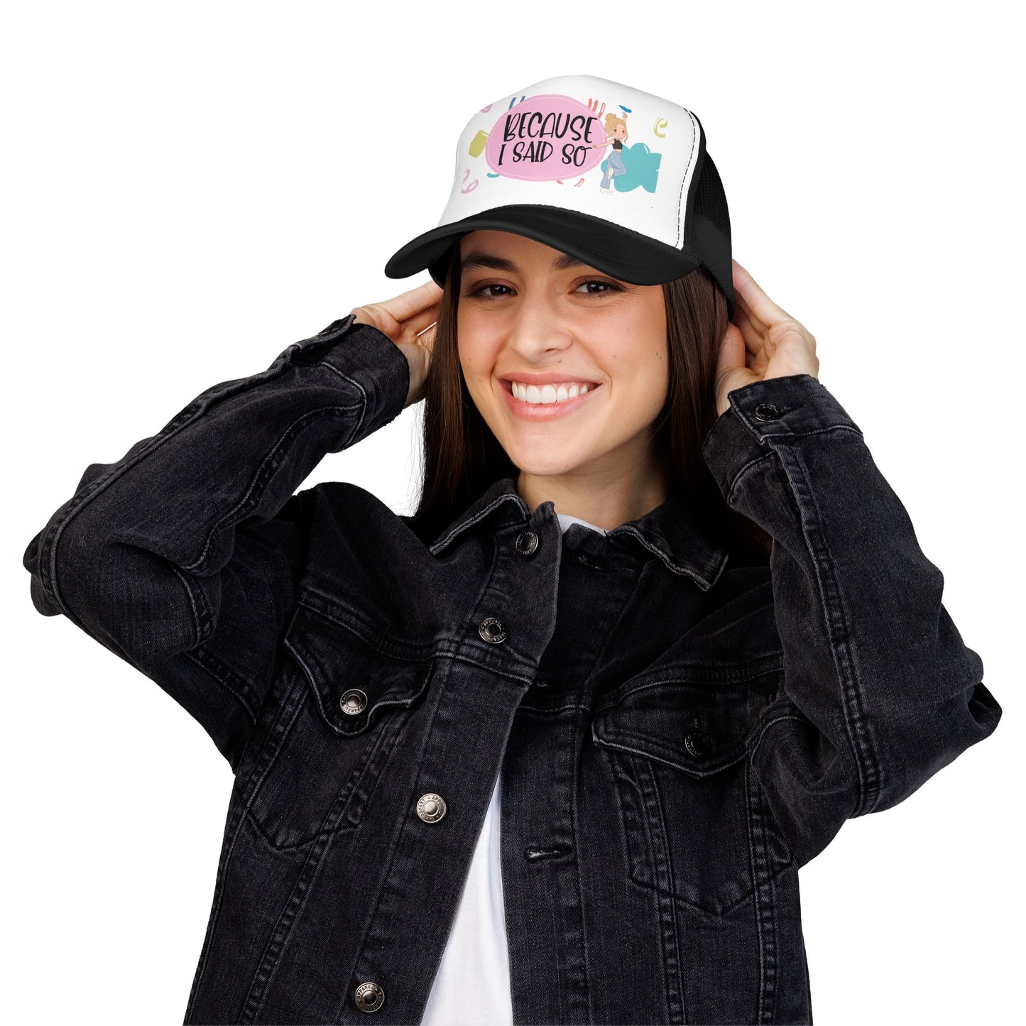 Because I Said So  (Pink Party)- Foam Trucker Hat