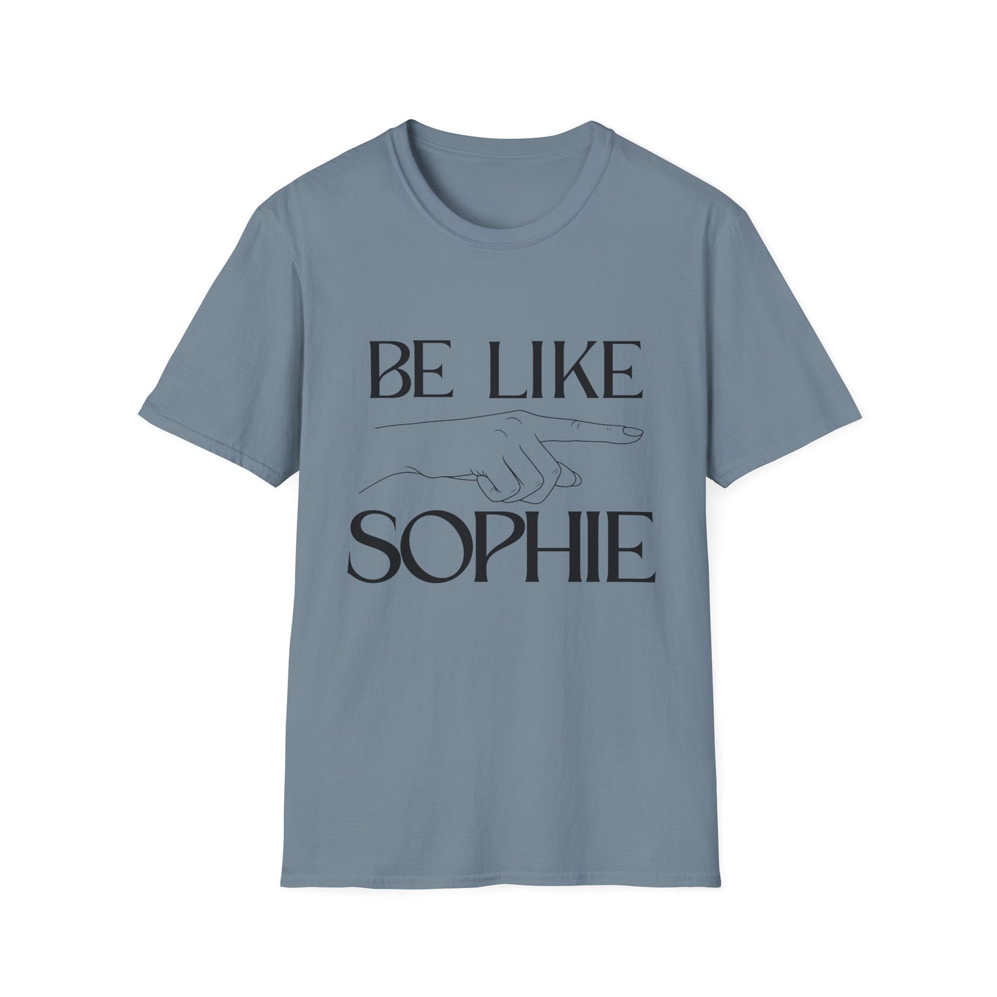 "Be Like Sophie" Graphic Tee
