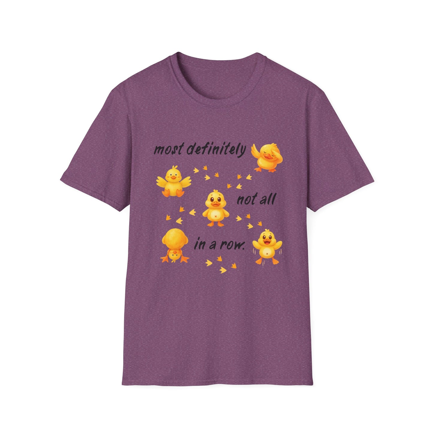 'Most definitely not all in a row' Cute Chick T-Shirt