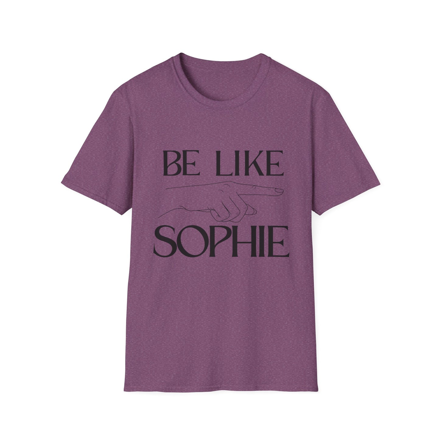 "Be Like Sophie" Graphic Tee