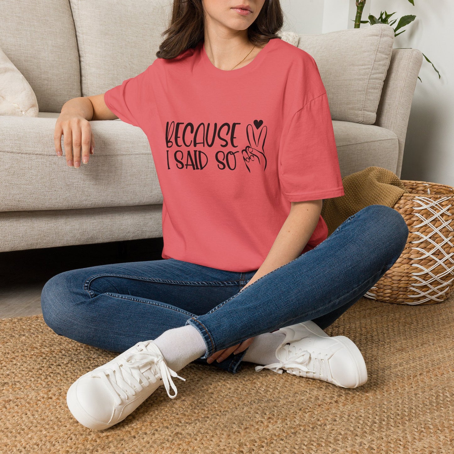 Because I Said So T-Shirt — Playful Mom/Parent Tee