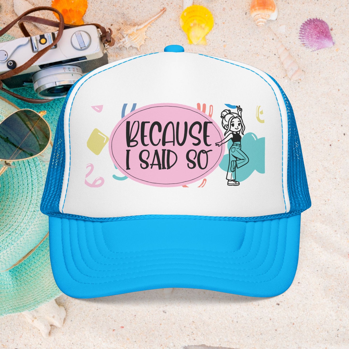 Because I Said So (Geo Pastel) - Foam Trucker Hat