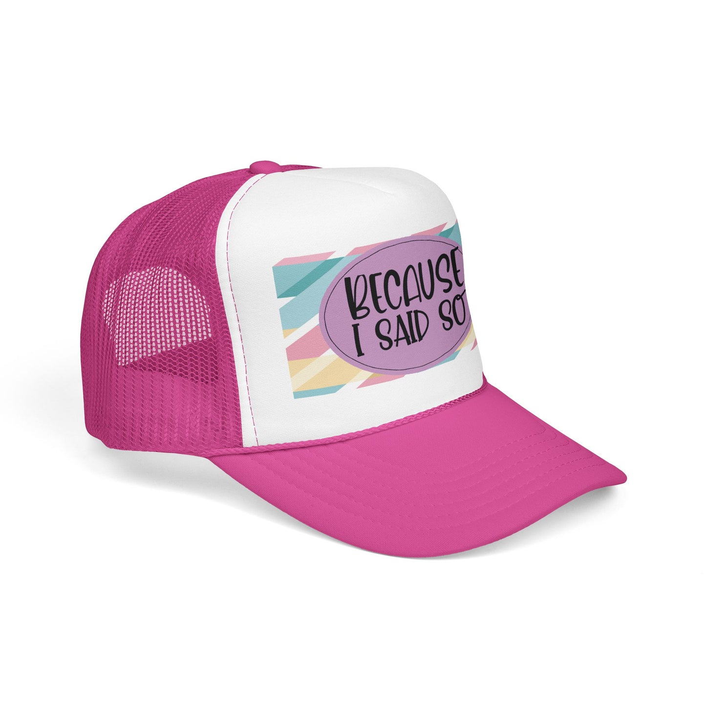Because I Said So(Geo Purple) - Foam Trucker Hat