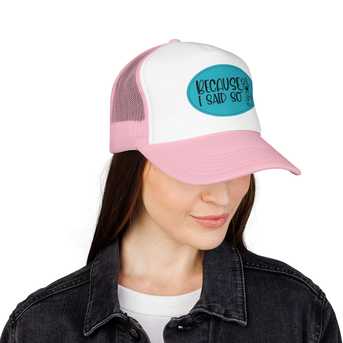Because I Said So (Blue) - Foam Trucker Hat