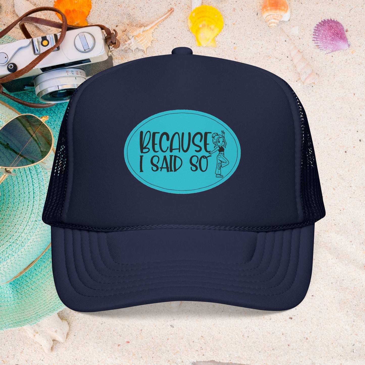 Because I Said So (Blue) - Foam Trucker Hat