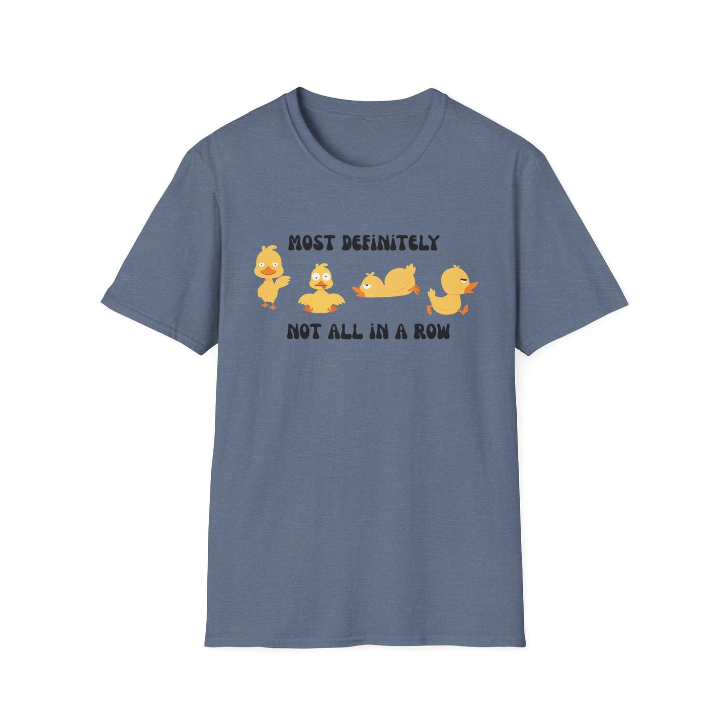 Most Definitely Not All in a Row" T-Shirt