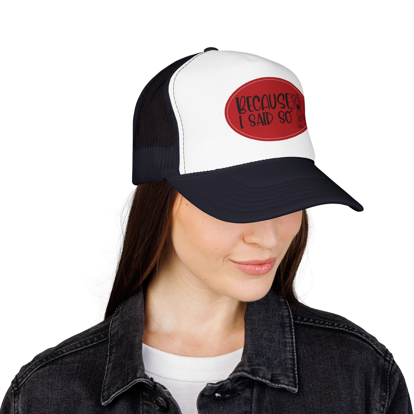 Because I Said So (Red) - Foam Trucker Hat