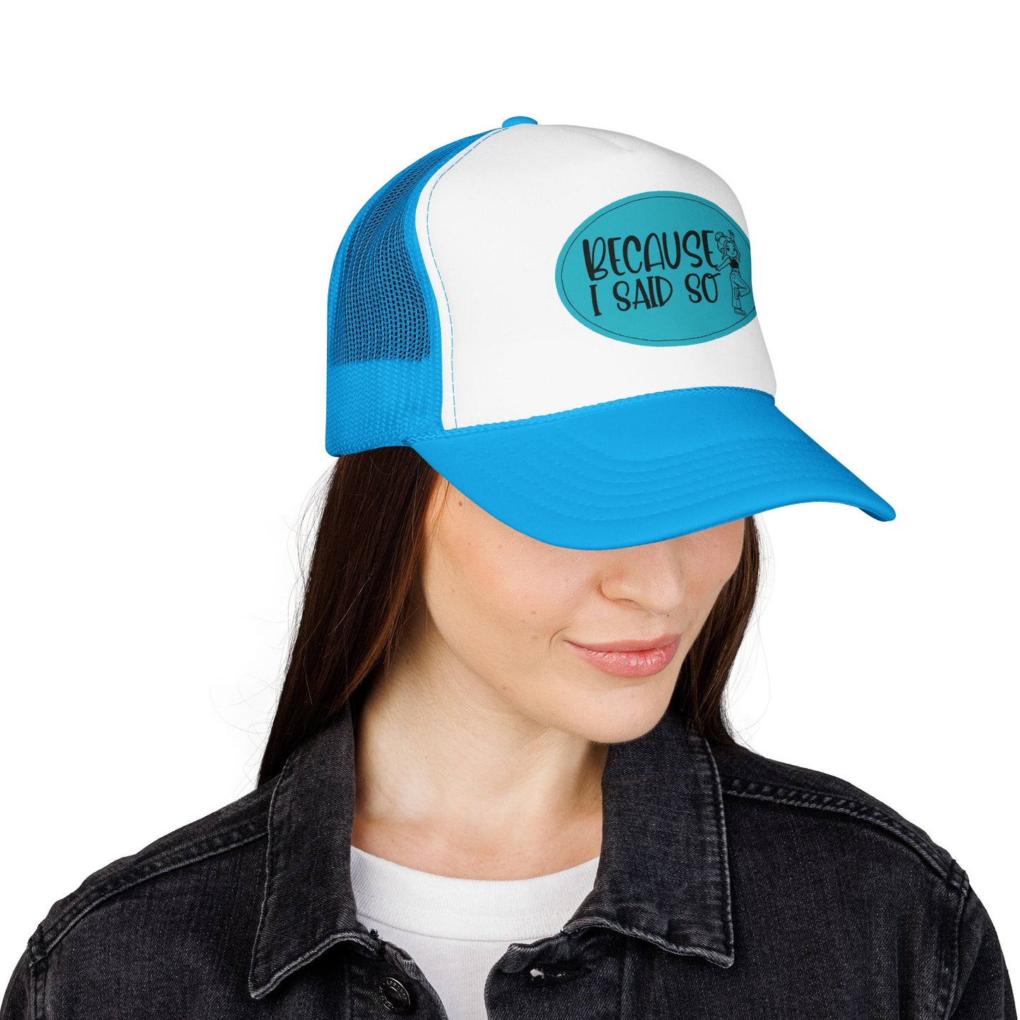 Because I Said So (Blue) - Foam Trucker Hat