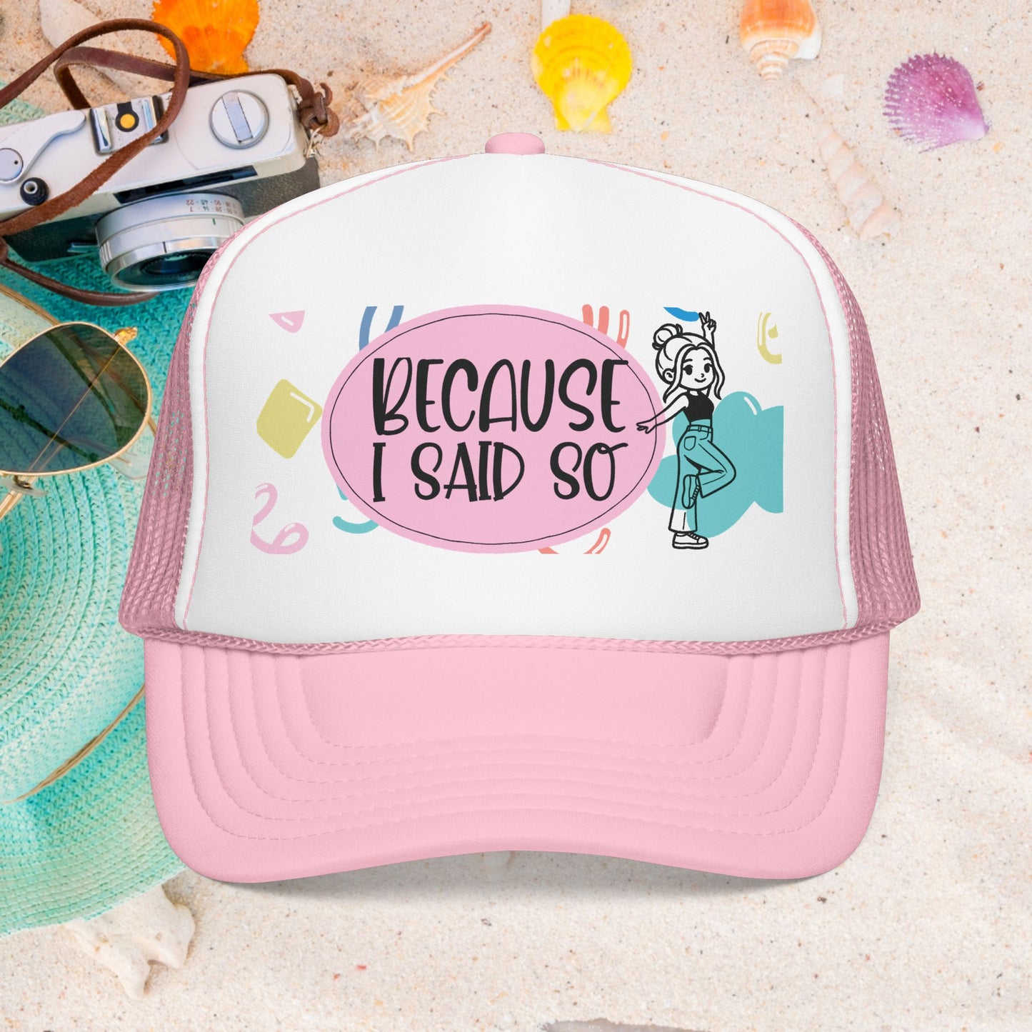 Because I Said So (Geo Pastel) - Foam Trucker Hat