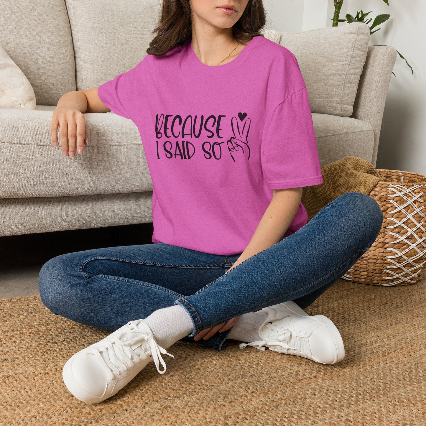 Because I Said So T-Shirt — Playful Mom/Parent Tee
