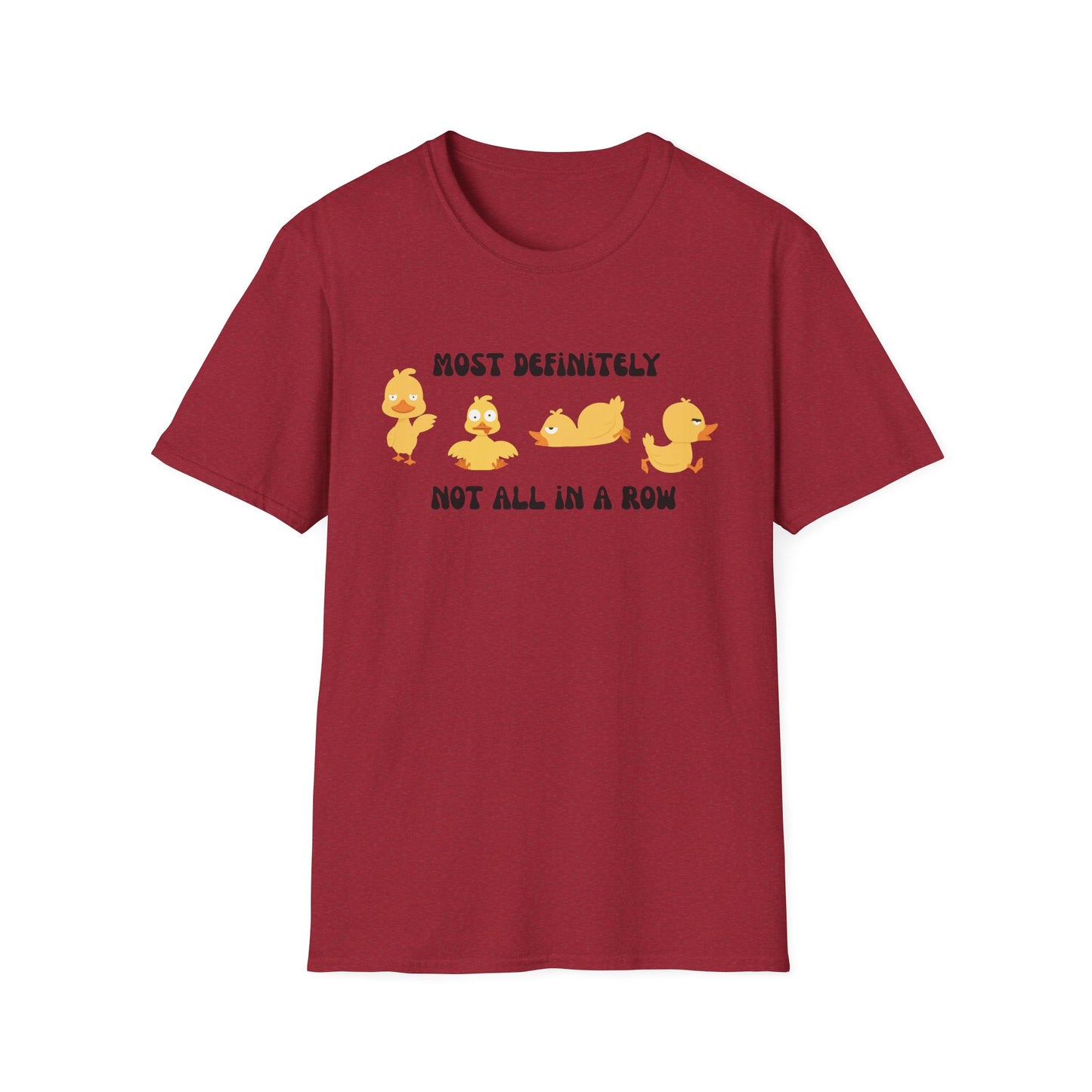 Most Definitely Not All in a Row" T-Shirt