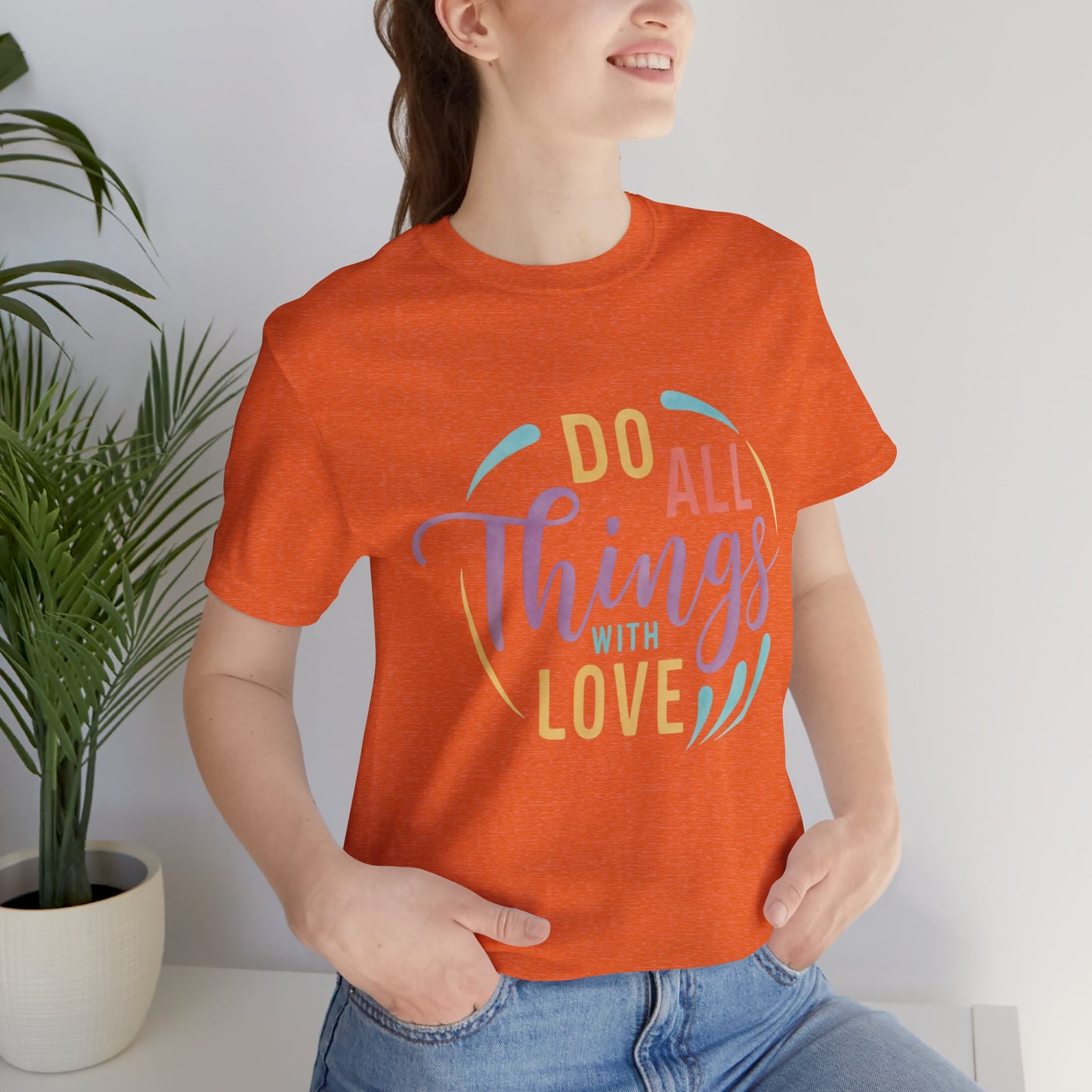 Do All Things With Love Inspirational Graphic T-Shirt