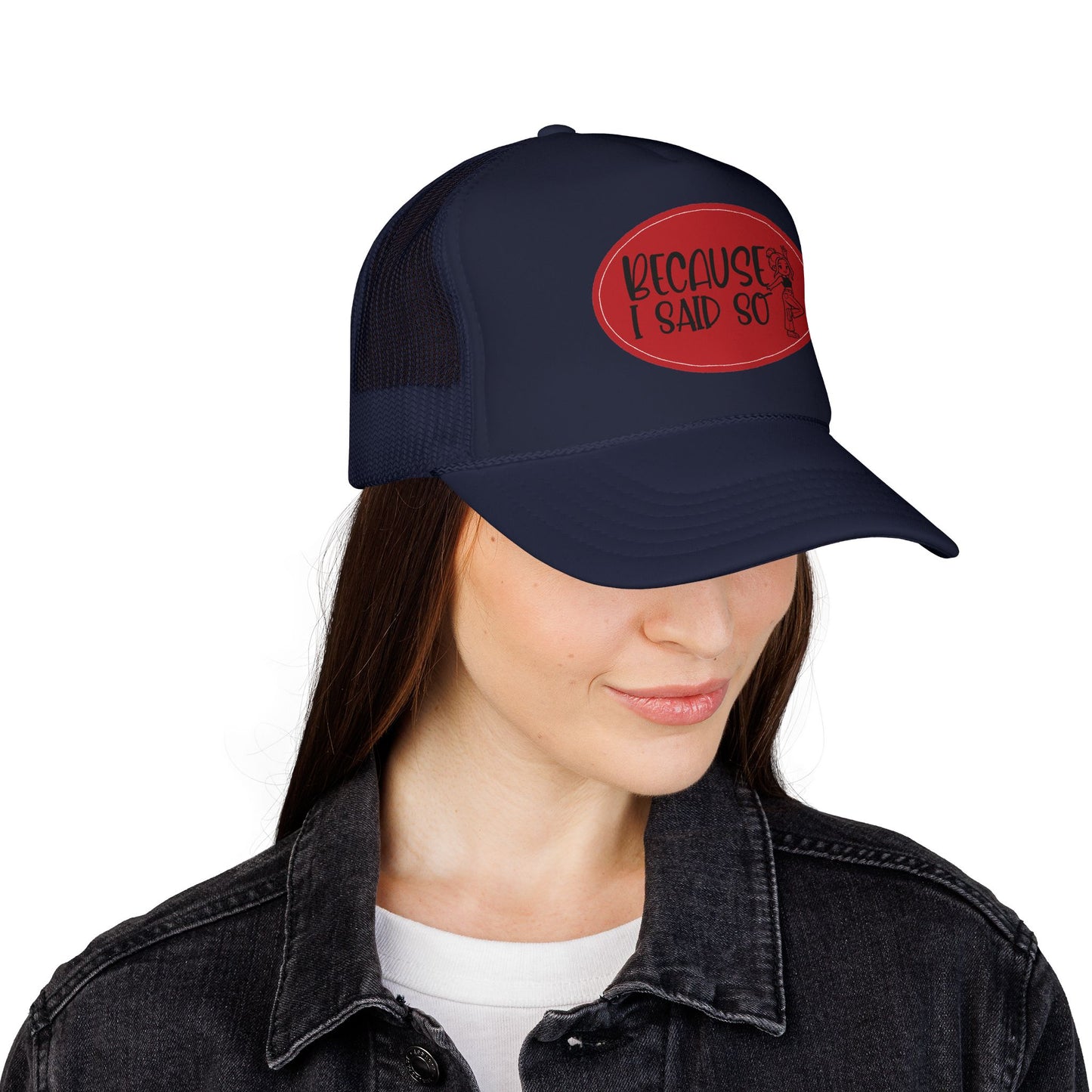 Because I Said So (Red) - Foam Trucker Hat